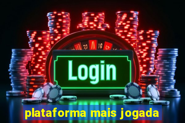 plataforma mais jogada